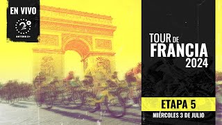 EN VIVO  TOUR DE FRANCIA 2024 ETAPA 5 [upl. by Mazlack]