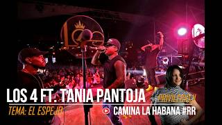 EL ESPEJO  LOS 4 ft TANIA PANTOJA PRIVILEGIO II 2017  CAMINA LA HABANA by RENZO REY RR [upl. by Naga]