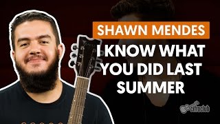 I Know What You Did Last Summer  Shawn Mendes aula de violão completa [upl. by Annhej]