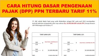 Cara Hitung DPP PPN tarif terbaru 11 [upl. by Googins901]