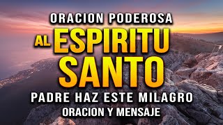 ESPÍRITU SANTO “ORACIÓN MILAGROSA A DIOS” SEÑOR AYUDAME Y DAME FUERZAS [upl. by Lais270]