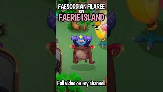 FAESODDIAN FILAREE on FAERIE ISLAND prediction msm mysingingmonsters titansouls whatif [upl. by Aitnwahs]