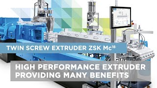 What makes the ZSK Mc¹⁸ a highperformance extruder [upl. by Yatnohs]