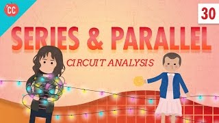 Circuit Analysis Crash Course Physics 30 [upl. by Merilee]