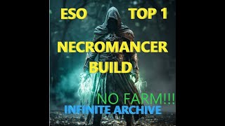 ESO BEST NECROMANCER BUILD INFINITE ARCHIVE TOP1 NECROMANCER BUILD THE ELDER SCROLLS ONLINE 2024 [upl. by Grimbly]