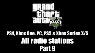 GTA V GTA 5  All radio stations  Part 9 PS4 Xbox One PC PS5 amp Xbox Series XS [upl. by Avihs779]