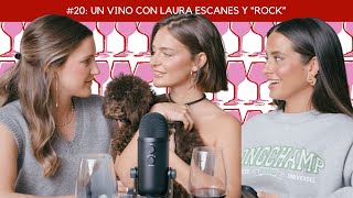 20 un vino con LAURA ESCANES y Rock [upl. by Pratt]