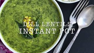 Dill Lentils  Instant Pot [upl. by Morgenthaler]