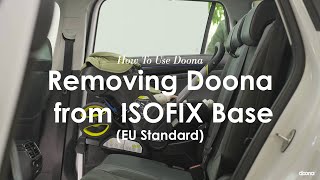 How to remove Doona from ISOFIX base  EU Standard  Doona  Car Seat amp Stroller [upl. by Ramirol796]