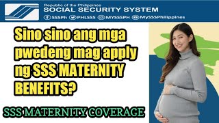 Sino sino ang pwedeng mag apply ng SSS MATERNITY BENEFITS SSS MAT2 COVERAGE [upl. by Aracal]