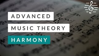 Advanced Music Theory  Harmony [upl. by Cesare]