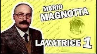 Mario Magnotta  LAVATRICE 1A [upl. by Acsecnarf]