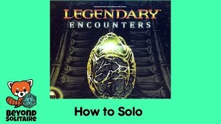 How To Solo — Legendary Encounters An Alien Deck Building Game [upl. by Ruel]