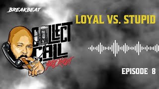 Collect Call With Suge Knight Episode 8 Loyal vs Stupid [upl. by Ade]