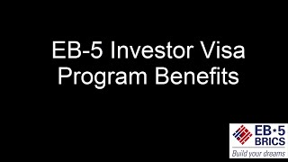 EB5 Investor Visa Program Benefits [upl. by Arten922]