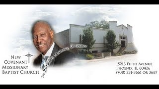 New Covenant Missionary Baptist Church 15213 Fifth Ave Phoenix IL 60426 18 May 2024 [upl. by Truk324]