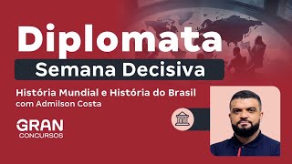 Concurso Diplomata  Semana decisiva  História Mundial e História do Brasil [upl. by Akinuahs]