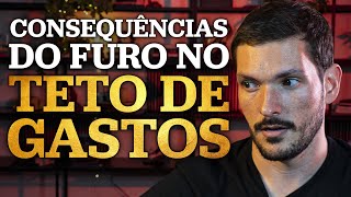 FURO NO TETO DE GASTOS O CICLO DESTRUTIVO GERADO NA ECONOMIA E COMO SE PROTEGER DO BRASIL 🇧🇷 [upl. by Sik]