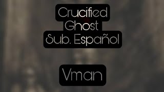 Crucified  Ghost SubEspañol [upl. by Downs945]