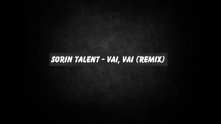 Sorin talent  vai vai remix [upl. by Ludovika]