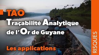 TAO Traçabilité analytique de l’or de Guyane  Les applications [upl. by Edelman]