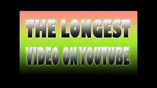 The longest video on YouTube  sneak peak [upl. by Melissa614]