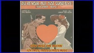 1918 Music  Peerless Quartet  Au Revoir But Not Good Bye Soldier Boy Pax41 [upl. by Ardisi]