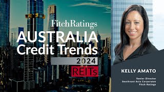 Australia Credit Trends 2024  REITs [upl. by Lonergan]