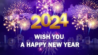 Wish You A Happy New Year 2024 Wishes [upl. by Crysta]