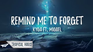 Kygo  Remind Me To Forget Lyrics  Lyric Video ft Miguel [upl. by Beckerman90]