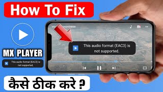 How to fix mx player eac3 not supported  Mx player eac3 audio not supported problem 2024 [upl. by Zahara]