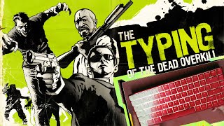 The Typing of The Dead Overkill Gameplay Walkthrough FULL GAME 4K Ultra HD  No Commentary [upl. by Orfurd]