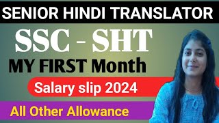 💥SENIOR HINDI TRANSLATOR SSC first Month Salary Silp 2024 💥 DA HRA TA All Other Allowance [upl. by Dodds71]