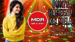 DUNIYA HASEENO KA MELA DJ BASU DJ KARTIK BIJAPUR [upl. by Ruenhs]