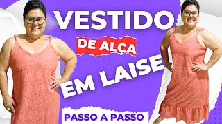 COMO FAZER VESTIDO DE ALÇA EM LAISE  COSTURA PARA INICIANTE  APRENDENDO COSTURAR COM K BARINI [upl. by Rayna]