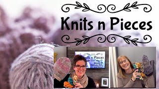 Knits n Pieces Episode 24  February Knits and Snow [upl. by Ahsinit702]