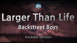 Backstreet BoysLarger Than Life Karaoke Version [upl. by Atalya]