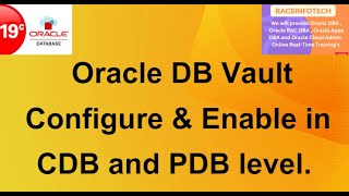 How to Configuring and Enable Database Vault for CDB and PDB database From Racsinfotech [upl. by Brenk]