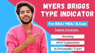 Myers Briggs Type Indicator  The 16 Personality Types  Explained in Detail for BBA  MBA [upl. by Lirret]