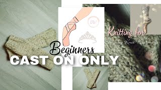 BEGINNERS Knitting CAST ON the start of Knit Ballet Leg Warmers for Dancers to Stay Warm in class [upl. by Yornoc]