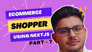 Shopper Ecommerce with Nextjs and Mongoose From Setup to Deployment  Part 7 [upl. by Behrens588]