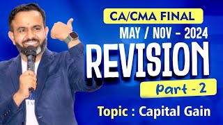 Revision  Final DT MAYNOV24  Capital Gain  PART  2 [upl. by Giulio96]