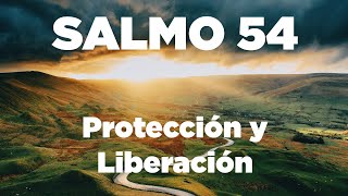 Salmo 54 Para Protección y Liberación [upl. by Kilar986]