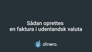 Dinero  Opret faktura med udenlandsk valuta [upl. by Annissa423]