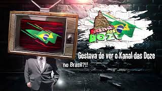 Gostava de ver o Kanal das Doze no Brasil [upl. by Len926]