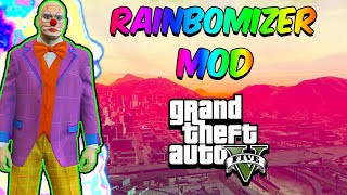 The GTA 5 Rainbomizer Mod Experience [upl. by Ahseei]