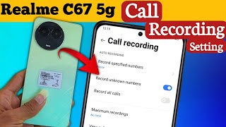 Realme c67 5g automatic call recording Realme c67 5g me call recording kaise kare [upl. by Rebel]