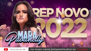 Mara Pavanelly 2022  REP NOVO 2022  AS MERHORES DE Mara Pavanelly  Buena Musica 2022 [upl. by Lantz]