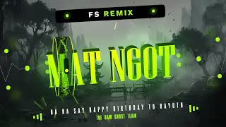 FSRemixx  Mat Ngot 2K24 [upl. by Onairelav]