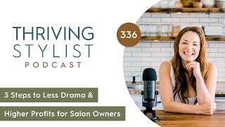 3 Steps to Less Drama amp Higher Profits for Salon Owners [upl. by Ora]